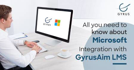 All you need to know about MS Integration with GyrusAim LMS
