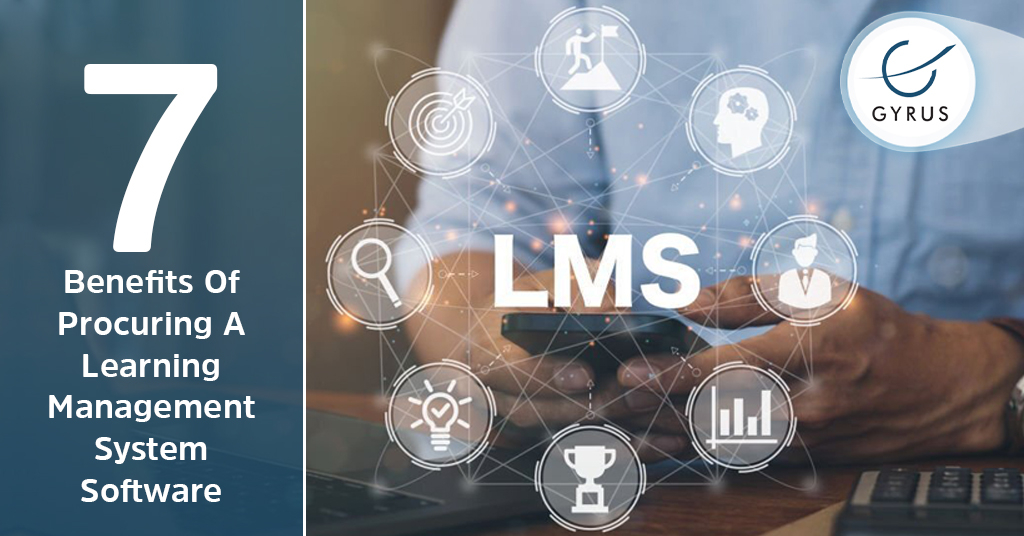 7 Benefits Of Procuring A Learning Management System Software