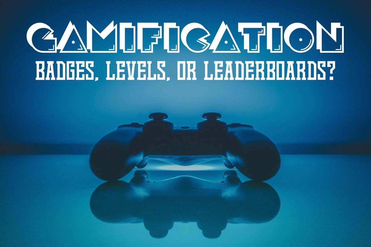 Gamification - Badges, Levels, or Leaderboards?