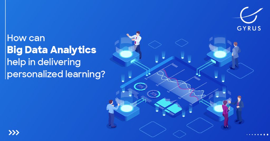 How can Big Data Analytics help in delivering personalized learning