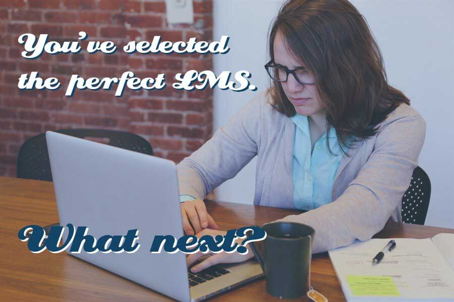 How To Successfully Implement Your LMS.