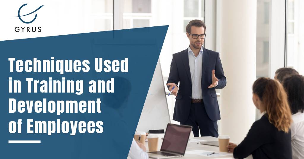 Techniques Used in Training and Development of Employees