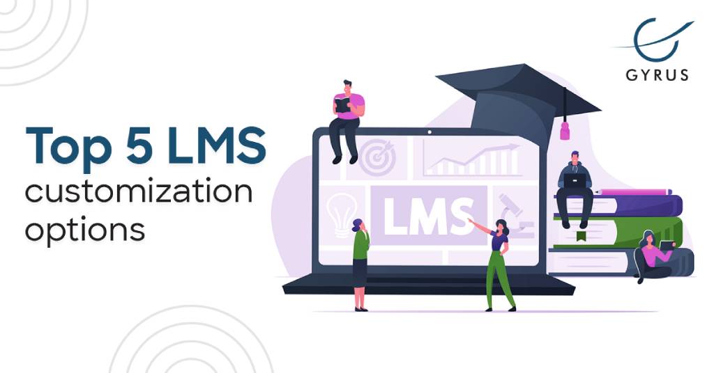 Top 5 LMS customization options